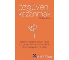 Özgüven Kazanmak - Özcan Göknar - Arkadaş Yayınları