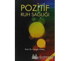 Pozitif Ruh Sağlığı - Cengiz Güleç - Arkadaş Yayınları