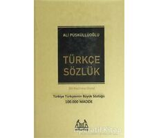 Türkçe Sözlük (100.000 Madde) - Ali Püsküllüoğlu - Arkadaş Yayınları