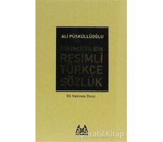 Öğrenciler İçin Resimli Türkçe Sözlük - Ali Püsküllüoğlu - Arkadaş Yayınları