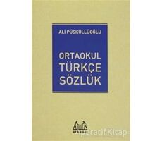 Ortaokul Türkçe Sözlük - Ali Püsküllüoğlu - Arkadaş Yayınları