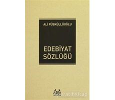 Edebiyat Sözlüğü - Ali Püsküllüoğlu - Arkadaş Yayınları