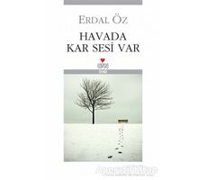 Havada Kar Sesi Var - Erdal Öz - Can Yayınları