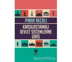 Karşılaştırmalı Devlet Sistemlerine Giriş - Dr. Pınar Akçalı - İmge Kitabevi Yayınları