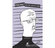 Büyük Kapatılma - Michel Foucault - Ayrıntı Yayınları