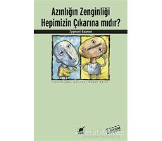 Azınlığın Zenginliği Hepimizin Çıkarına mıdır? - Zygmunt Bauman - Ayrıntı Yayınları