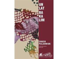 Anlat Bakalım - Chuck Palahniuk - Ayrıntı Yayınları