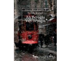 Ah Beyoğlu Vah Beyoğlu - Salah Birsel - Sel Yayıncılık