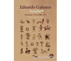 Aynalar - Eduardo Galeano - Sel Yayıncılık