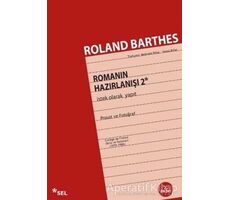 İstek Olarak Yapıt - Romanın Hazırlanışı 2 - Roland Barthes - Sel Yayıncılık