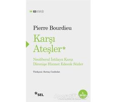 Karşı Ateşler - Pierre Bourdieu - Sel Yayıncılık