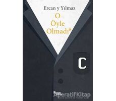 O Öyle Olmadı - Ercan Y Yılmaz - Sel Yayıncılık