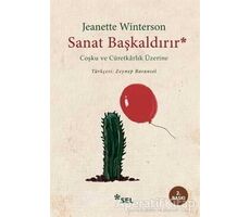 Sanat Başkaldırır - Jeanette Winterson - Sel Yayıncılık