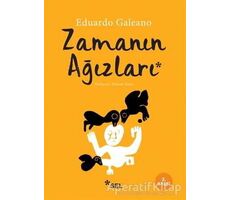 Zamanın Ağızları - Eduardo Galeano - Sel Yayıncılık