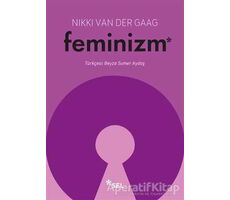 Feminizm - Nikki Van Der Gaag - Sel Yayıncılık