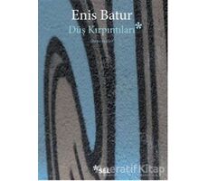 Düş Kırpıntıları - Enis Batur - Sel Yayıncılık