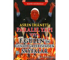 Asrın İhaneti : Paralel Yapı veya F. Gülenin Günah Galerisinden Sayfalar