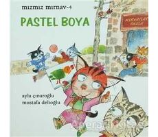 Mızmız Mırnav 4 - Pastel Boya - Mustafa Delioğlu - Uçanbalık Yayıncılık