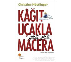Kağıt Uçakla Gizli Gizli Macera - Christine Nöstlinger - Günışığı Kitaplığı