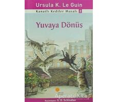 Kanatlı Kediler Masalı 2 - Yuvaya Dönüş - Ursula K. Le Guin - Günışığı Kitaplığı