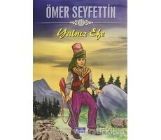 Yalnız Efe - Ömer Seyfettin Dizisi - Ömer Seyfettin - Parıltı Yayınları