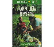 Herkes İçin Kampçılıkta İlkyardım - William Forgey M. D. - Bilge Kültür Sanat