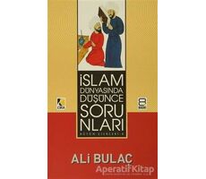 İslam Dünyasında Düşünce Sorunları - Ali Bulaç - Çıra Yayınları