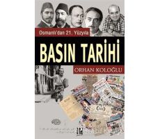 Osmanlı’dan 21. Yüzyıla Basın Tarihi - Orhan Koloğlu - Pozitif Yayınları