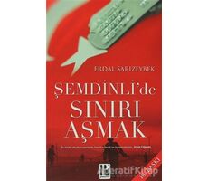 Şemdinlide Sınırı Aşmak - Erdal Sarızeybek - Pozitif Yayınları