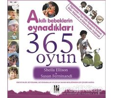 Akıllı Bebeklerin Oynadıkları 365 Oyun - Sheila Ellison - Pozitif Yayınları
