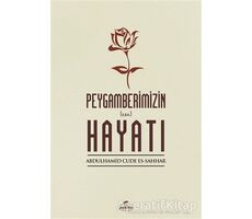 Peygamberimizin Hayatı - Abdulhamid Cude es-Sahhar - Ravza Yayınları