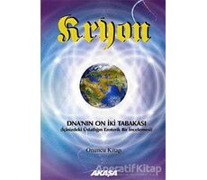 Kryon 10. Kitap -DNA’nın 12 Tabakası - Lee Carroll - Akaşa Yayınları