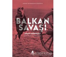 Balkan Savaşı - Aram Andonyan - Aras Yayıncılık