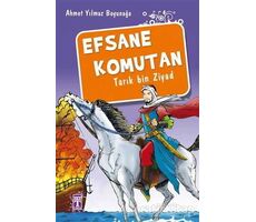 Efsane Komutan Tarık Bin Ziyad - Ahmet Yılmaz Boyunağa - Genç Timaş