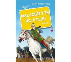 Malazgirt’in Üç Atlısı - Ahmet Yılmaz Boyunağa - Genç Timaş