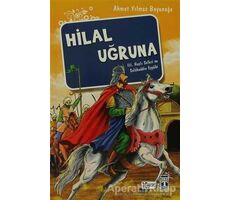 Hilal Uğruna / III. Haçlı Seferi ve Selahaddin Eyyübi - Ahmet Yılmaz Boyunağa - Genç Timaş