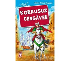 Korkusuz Cengaver - Ahmet Yılmaz Boyunağa - Genç Timaş