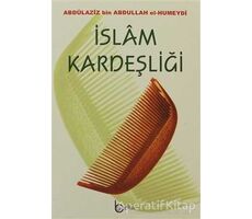 İslam Kardeşliği - Abdulaziz B. Abdullah El- Humeydi - Beka Yayınları