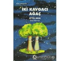 İki Kavgacı Ağaç - Aytül Akal - Uçanbalık Yayıncılık