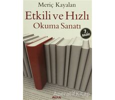 Etkili ve Hızlı Okuma Sanatı - Meriç Kayalan - Alfa Yayınları