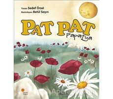 Pat Pat Papatya - Sedef Örsel - Günışığı Kitaplığı