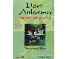 Dört Anlaşma - Don Miguel Ruiz - Ötesi Yayıncılık