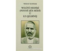 Weliye Hediki u Ez Qelbinij - Wedat Kaymak - Arya Yayıncılık