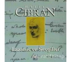 Lazarus ve Sevgilisi - Halil Cibran - Anahtar Kitaplar Yayınevi