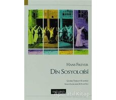 Din Sosyolojisi - Hans Freyer - Doğu Batı Yayınları