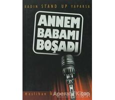 Annem Babamı Boşadı - Neslihan Kayalar - Ganj Kitap