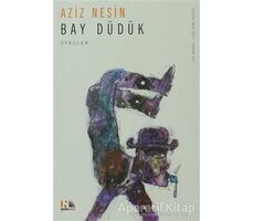 Bay Düdük - Aziz Nesin - Nesin Yayınevi