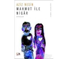 Mahmut ile Nigar - Aziz Nesin - Nesin Yayınevi