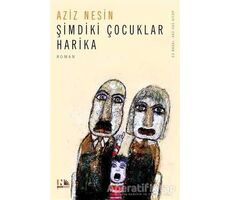 Şimdiki Çocuklar Harika - Aziz Nesin - Nesin Yayınevi