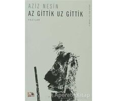 Az Gittik Uz Gittik - Aziz Nesin - Nesin Yayınevi